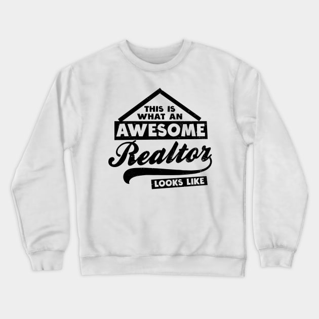 Realtor Shirt | Awesome Realtor Looks Like Crewneck Sweatshirt by Gawkclothing